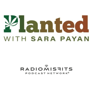 Planted with Sara Payan cannabis podcast show logo